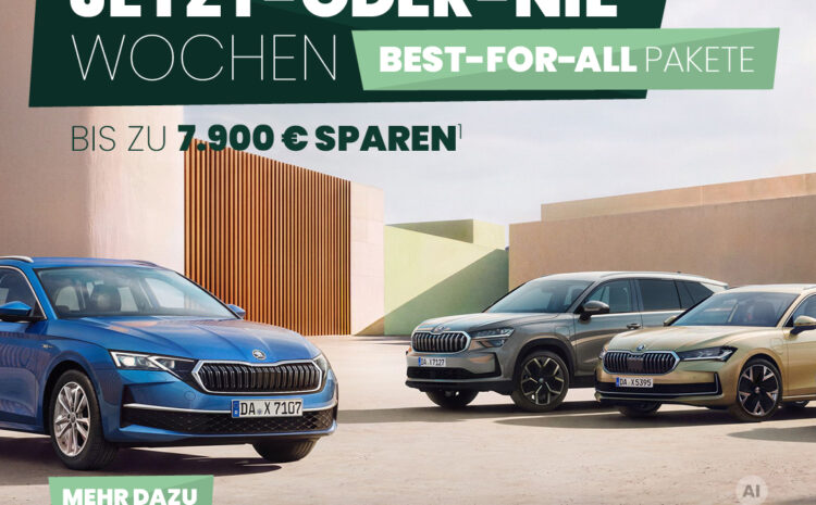  Škoda JETZT-ODER-NIE Wochen 